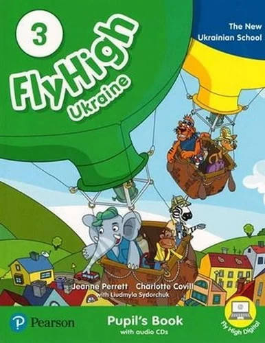 Fly High 3 UKRAINE Pupil's Book and CD Pack (new edition) Учебник адаптированный для Украины / Pearson
Fly High 3 UKRAINE Pupil's Book and CD Pack (new edition) Учебник адаптированный для Украины / Pearson