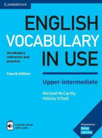Vocabulary in Use Upper-Intermediate with Answers and Enhanced eBook (4th Edition)
Vocabulary in Use Upper-Intermediate with Answers and Enhanced eBook (4th Edition)