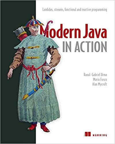 Modern Java in Action: Lambdas, streams, functional and reactive programming, Raoul-Gabriel Urma, Mario Fusco,
Modern Java in Action: Lambdas, streams, functional and reactive programming, Raoul-Gabriel Urma, Mario Fusco,