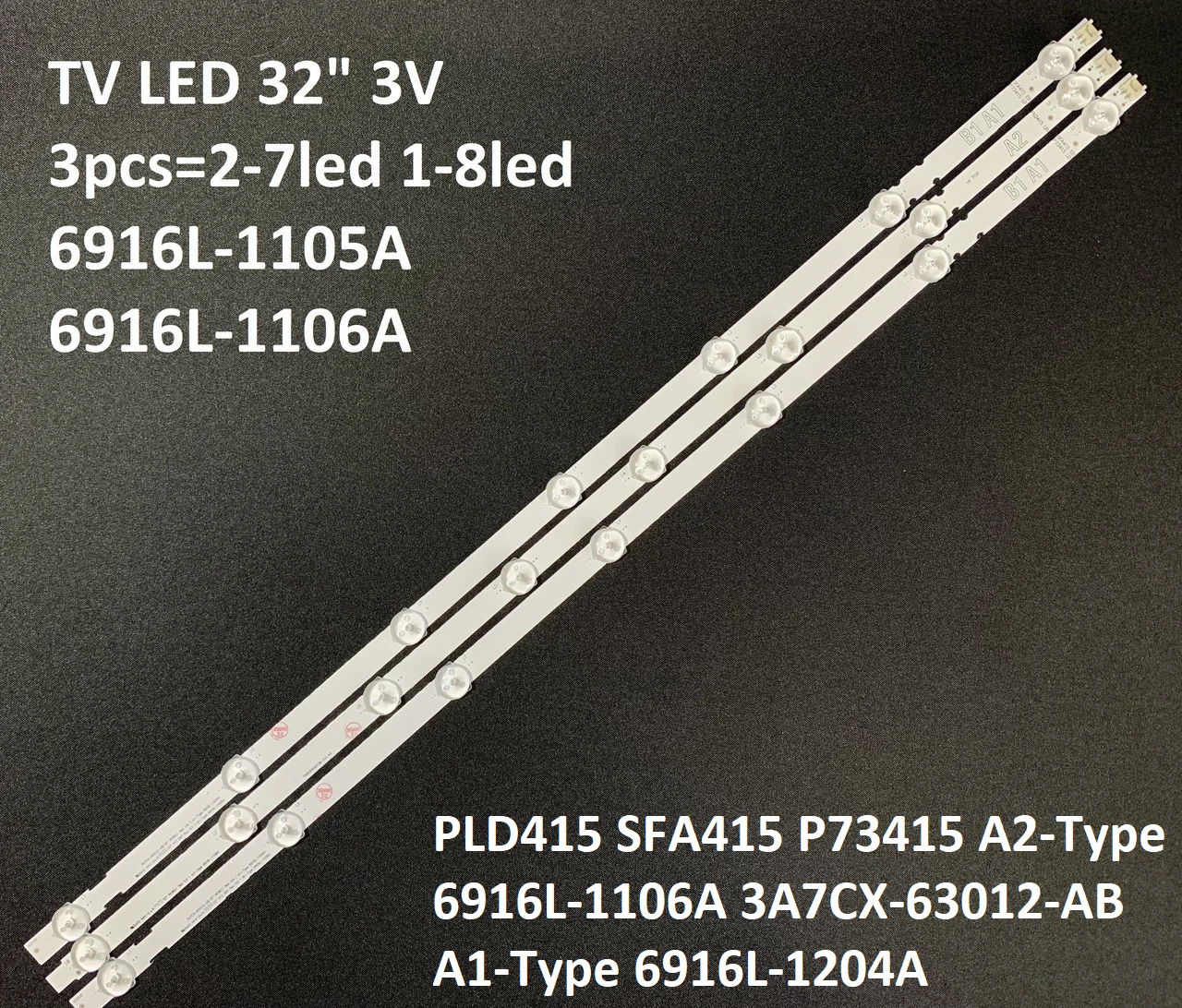 LED підсвітка TV 630mm PLD415 SFA415 P73415 A2-Type 6916L-1106A 3A7CX-63012-AB A1-Type 6916L-1204A 3pcs=1set
LED підсвітка TV 630mm PLD415 SFA415 P73415 A2-Type 6916L-1106A 3A7CX-63012-AB A1-Type 6916L-1204A 3pcs=1set