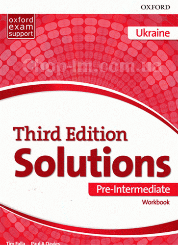 Solutions Third Edition Pre-Intermediate Workbook (Edition for Ukraine) / Рабочая тетрадь
Solutions Third Edition Pre-Intermediate Workbook (Edition for Ukraine) / Рабочая тетрадь