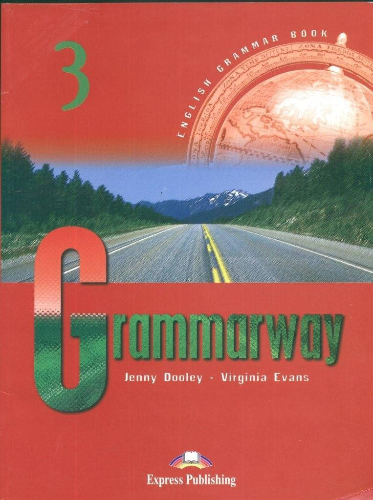 Учебник с ответами «Grammarway», уровень 3, Jenny Dooley | Exspress Publishing 
Учебник с ответами «Grammarway», уровень 3, Jenny Dooley | Exspress Publishing