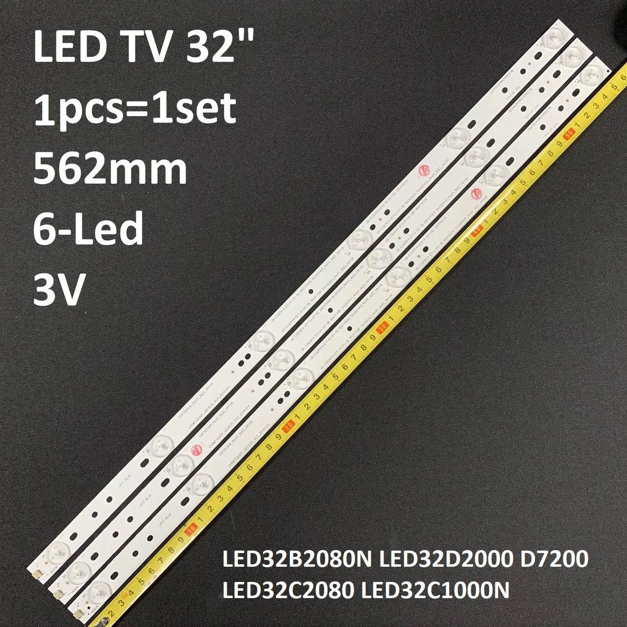 LED підсвітка TV 32" inch 6-led 562mm 3V LED32B2080N LED32D2000/D7200 LED32C2080 LED32C1000N 1pcs=1set
LED підсвітка TV 32" inch 6-led 562mm 3V LED32B2080N LED32D2000/D7200 LED32C2080 LED32C1000N 1pcs=1set