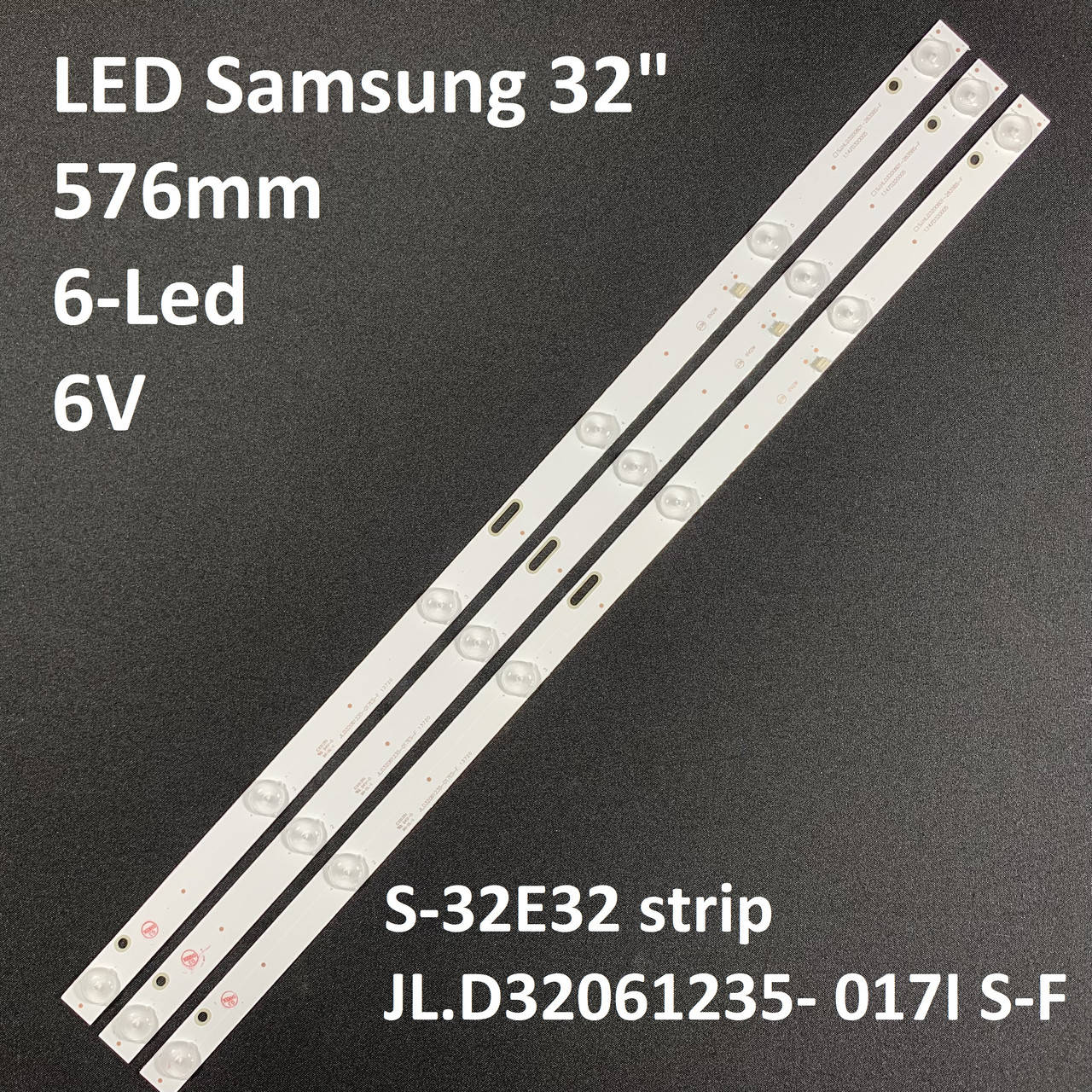 LED підсвітка TV Samsung S-32E32 strip JL.D32061235- 017I S-F 6LED 576mm *18mm*1mm(T) 1pcs =1set
LED підсвітка TV Samsung S-32E32 strip JL.D32061235- 017I S-F 6LED 576mm *18mm*1mm(T) 1pcs =1set