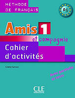Французька мова. Amis et compagnie 1 Cahier d`activities