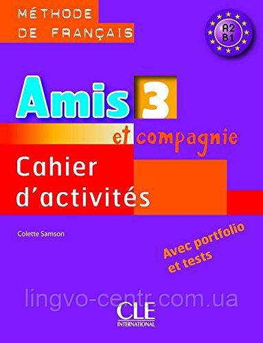 Французька мова. Amis et compagnie 3 Cahier d`activities
