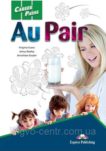 CAREER PATHS  AU PAIR (ESP) STUDENT'S BOOK