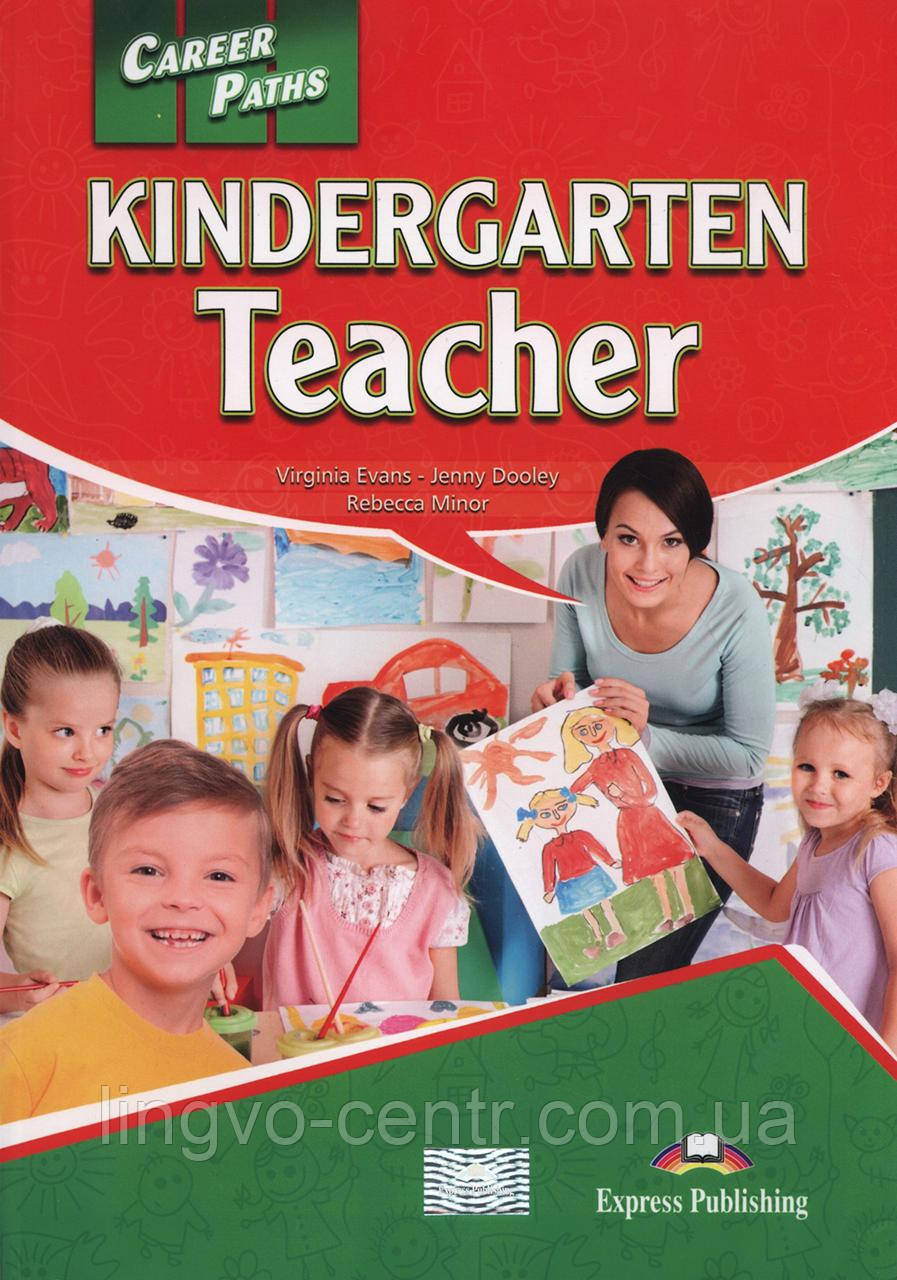 CAREER PATHS KINDERGARTEN TEACHER (ESP) STUDENT'S BOOK