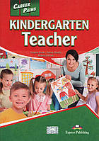 CAREER PATHS KINDERGARTEN TEACHER (ESP) STUDENT'S BOOK