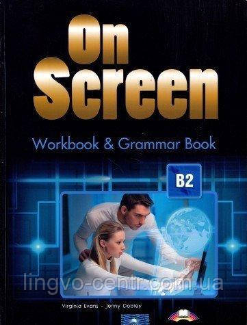 ON SCREEN B2 WORKBOOK AND GRAMMAR BOOK