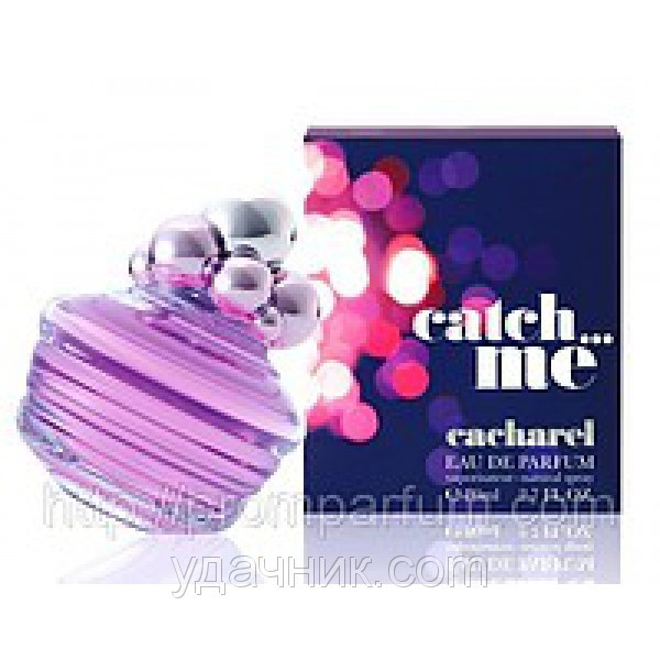 Жіноча парфумована вода...Catch Me Cacharel (солодкий, грайливий, життєрадісний аромат)