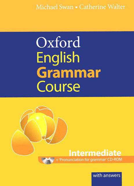 Oxford English Grammar Course Intermediate with answers and CD-ROM