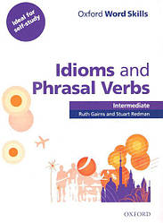 Oxford Word Skills Idioms and Phrasal Verbs Intermediate with key answer