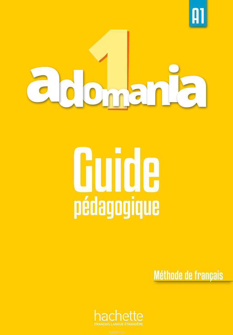 Книга для вчителя Adomania : Niveau 1 Guide pedagogique, фото 1