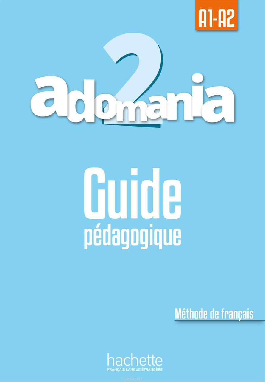 Книга для вчителя Adomania : Niveau 2 Guide pedagogique, фото 1