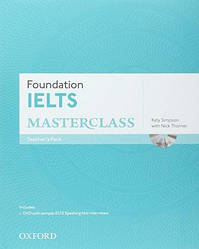 Foundation IELTS Masterclass teacher's Pack with DVD (Книга вчителя)