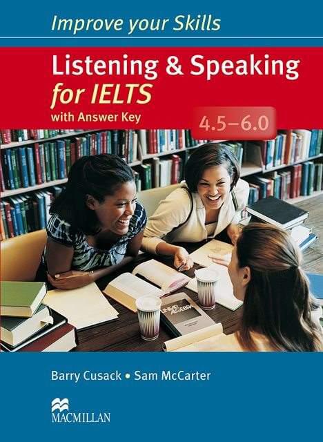 Improve your Skills: Listening and Speaking for IELTS 4.5-6.0 with answer key and Audio CDs