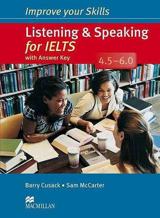 Improve your Skills: Listening and Speaking for IELTS 4.5-6.0 with answer key and Audio CDs, фото 1