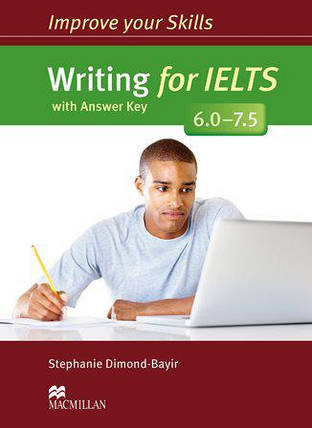 Improve your Skills: Writing for IELTS 6.0-7.5 with key answer, фото 1