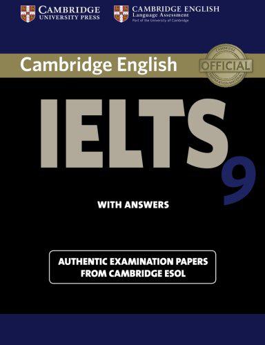 Cambridge English: IELTS 9 Authentic Examination Papers from Cambridge ESOL with answers