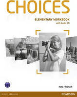 Choices Elementary Workbook with Audio CD (рабочая тетрадь)