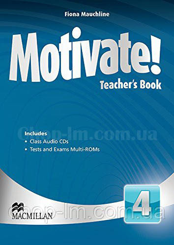 Motivate! Level 4 Teacher's Book + Audio CDs (книга для учителя с диском и тестами, уровень 4-й) - фото 1 - id-p469381175