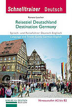 Книга Schnelltrainer Deutsc: Reiseziel Deutschland — Sprach - und Reiseführer Deutsch-Englisch