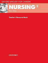 Oxford English for Careers: Nursing 1 teacher's Resource Book