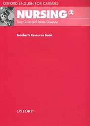 Oxford English for Careers: Nursing 2 teacher's Resource Book