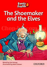 Family and Friends Reader 2 The Shoemaker and the Elves (адаптована книга для читання початкової школи)