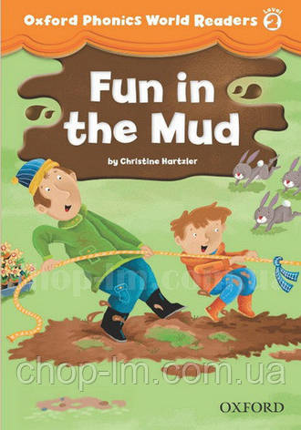 Oxford Phonics World Readers 2 Fun in the Mud / Книга для читання, фото 2