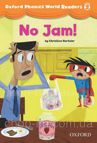 Oxford Phonics World Readers 2 No Jam! / Книга для читання, фото 1
