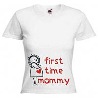 Футболки для беременных "First time mommy"