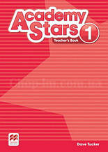 Academy Stars 1 teacher's Book (for Ukraine) / Книга для вчителя