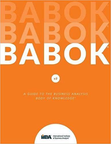 A Guide to the Business Analysis Body of Knowledge (BABOK Guide).(тверде переплетення)