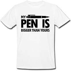 Футболка My Pen Is Bigger Than Yours (біла)