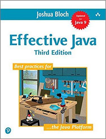 Effective Java (3rd Edition) Joshua Bloch