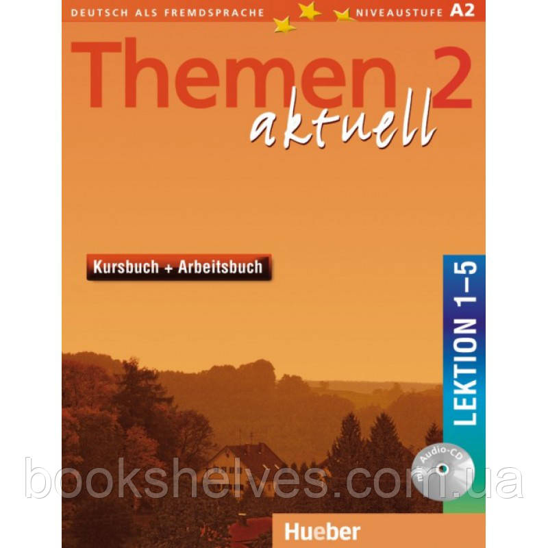 Themen aktuell 2 Kursbuch und Arbeitsbuch mit integrierter Audio-CD – Lektion 1-5