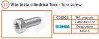 11-24-035, VITE TORX TESTA CILINDRICA 2 469 403 072