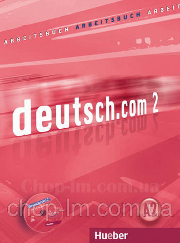 Робочий зошит Deutsch.com 2 Arbeitsbuch mit Audio-CD