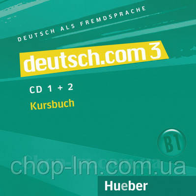 Аудіо диск Deutsch.com 3 — (2) CDs zum Kursbuch