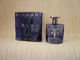 Bvlgari — BLV Notte (2004) — Парфумована вода 75 мл — Рідкий аромат, знятий із виробництва