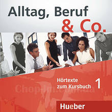 Аудио диск Alltag, Beruf und Co. 1 Audio-CD zum Kursbuch