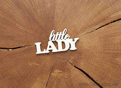 Чипборд Напис Little lady