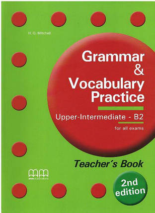 Grammar and Vocabulary Practice. Upper intermediate B2 teacher's Book, фото 2