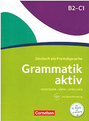 Grammatik aktiv: Ubungsgrammatik В2/C1 mit Audios online