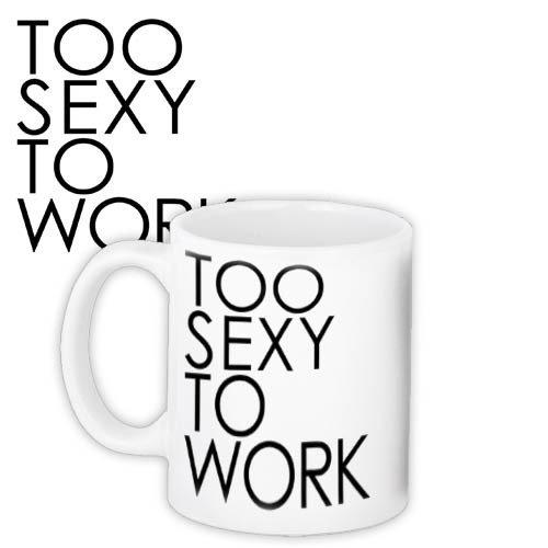 Кружка з принтом Too Happy sexy to work (KR_18J023)
