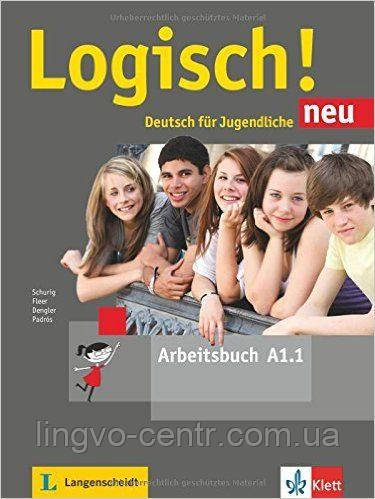 Logisch NEU A1.1 Arbeitsbuch . Робочий зошит.