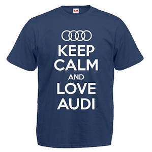 Футболка "Keep Calm and Love Audi " (Ауди)