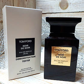 Духи Tom Ford Noir De Noir 100ml TESTER Том Форд Ноир Де Ноир